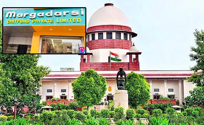 Supreme Court Hearing On Margadarsi Chit Fund Case - Sakshi